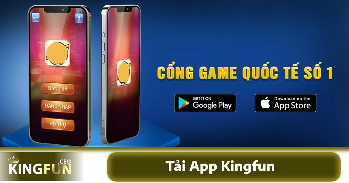 Việc tải app KINGFUN giúp bạn dễ dàng hơn trong việc truy cập các tính năng mới, cập nhật phần thưởng